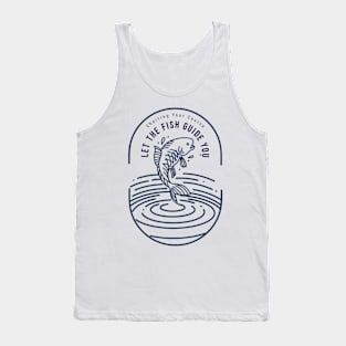 Charting Your Course, Let The Fish Guide You Fishing Fisherman Tank Top